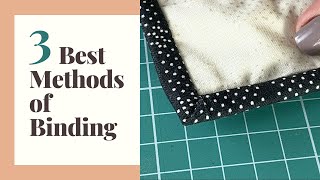 Quilt Binding Tutorial The Best 3 Methods Perfect Binding Corners [upl. by Nnyre]