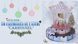 Réaliser  Un Calendrier de lAvent quotCarrouselquot [upl. by Flss]