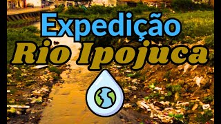 Expedição Rio IPOJUCA Cap1 [upl. by Madian]