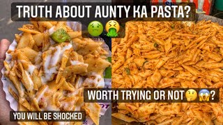 FAMOUS AUNTY KA PASTA🤮  TRUTH ABOUT AUNTY KA PASTA  KAROL BAGH  STREETFOOD  MYFOODCRUSHH [upl. by Adon]