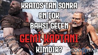 God of War Oyunlarındaki Gemi Kaptanı Kim [upl. by Anertal875]