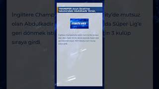 TRANSFER Acun Ilıcalı’nın takımındaki Abdülkadir Ömür Süper Lig’e dönüyor [upl. by Aya]