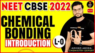 Chemical Bonding Class 11 Introduction L0  NEET 2023 Preparation  NEET Chemistry  Arvind Arora [upl. by Adnowat]