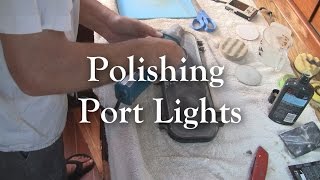 How to polish cloudy plastic and acrylic port lights and windows [upl. by Schouten]