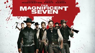 The Magnificent Seven 2016 Movie  Denzel Washington Chris Pratt Ethan H  Review And Facts [upl. by Bucher]