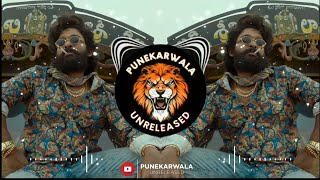 Eyy Bidda Ye Mera Adda  Allu Arjun  Pushpa  Nacho Mix  Dj Rushi  Punekarwala Unreleased [upl. by Vescuso665]