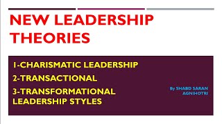 New Leadership Theories  Charismatic Leadership  Transactional amp Transformational Leadership style [upl. by Karr861]