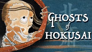 The Ghosts of Hokusai [upl. by Fakieh967]