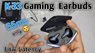 K33 Powerful Gaming Earbuds Low Latency 65ms Only 😯 [upl. by Llohcin]