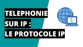 ToIP Basic  A la base de la Téléphonie sur IP  le protocole IP [upl. by Darken]