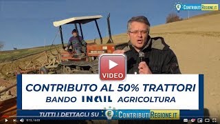 Finanziamenti agricoltura Contributi trattori 50 bando inail 2023 Fabio Centurioni [upl. by Harman]