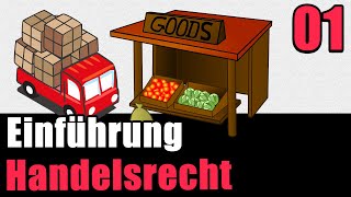 Handelsrecht 01  Einführung [upl. by Jorrie923]