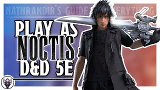 How to play as Noctis from Final Fantasy XV in 5e DampD Beyond [upl. by Temhem464]