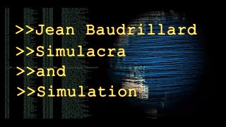 Jean Baudrillard  Simulacra and Simulation History A Retro Scenario [upl. by Craw860]