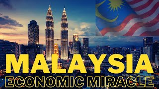 Malaysia Economic Miracle Explained [upl. by Sid]