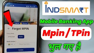 Indsmart Mobile Banking MPIN amp MTPIN Forgot  Indsmart Login Pin amp Transaction Pin Forget Kese Kare [upl. by Secnarfyram]