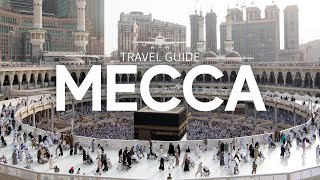 Mecca Travel Guide Insider Tips and MustSee Attractions  Saudi Arabia [upl. by Muhcon]