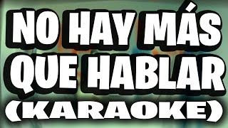 Morat  No Hay Más Que Hablar KARAOKE [upl. by Eesak722]