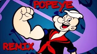 Popeye  Cartoon Theme Song Remix [upl. by Dora]