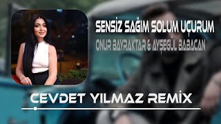 Onur Bayraktar amp Ayşegül Babacan  Sensiz Sağım Solum Uçurum  Cevdet Yılmaz amp Enes Çanta Remix [upl. by Nealon702]