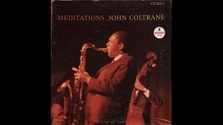 John Coltrane  Meditations 1966 full album [upl. by Patterson]