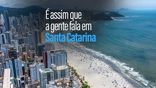 Santa Catarina mostra sotaque com influência de vizinhos e de fora [upl. by Tarabar963]