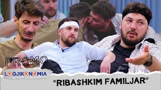 PROMO  Logjikonomia  Episodi i 26të  “RIBASHKIMI FAMILJAR”  E diel nga ora 2045 [upl. by Notlih]