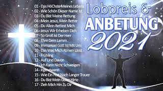 Wunderschön Lobpreislieder Deutsch 2020  Beste Lobpreis und Anbetungslieder  Christliche Lieder [upl. by Cyprio]