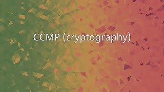 CCMP cryptography [upl. by Nalo304]