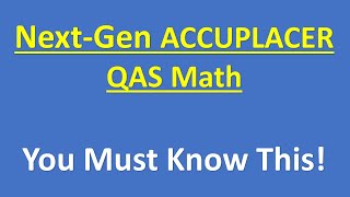 ACCUPLACER NextGeneration Quantitative Reasoning Algebra and Statistics QAS Math exam PRACTICE [upl. by Tonkin]