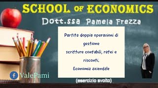 Partita doppia operazioni di gestione scritture contabili ratei e risconti Economia aziendale [upl. by Cole]