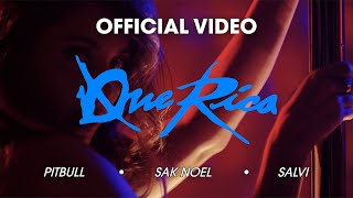 Pitbull Sak Noel amp Salvi  Que Rica Tócame Official Music Video [upl. by Odelle571]