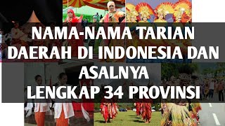 NAMANAMA TARIAN DAERAH DI INDONESIA LENGKAP 34 PROVINSI BESERTA GAMBARNYA  BUDAYA [upl. by Boleslaw401]