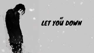 NF  Let You Down Lyrics [upl. by Marchak243]