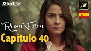 Rosa Negra  Capítulo 40 HD En Español [upl. by Atenaz44]