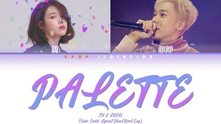 IU아이유  Palette팔레트 Feat Loco Reimagined Version Lyrics Color Coded LyricsHanRomEng [upl. by Simmie]