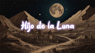 Hijo de la Luna [upl. by Suk]