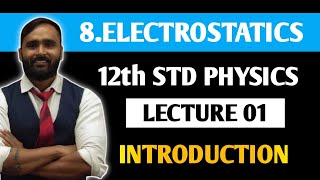 12th PHYSICS  ELECTROSTATICS  LECTURE 01  INTRODUCTION  PRADEEP GIRI SIR [upl. by Siravat487]