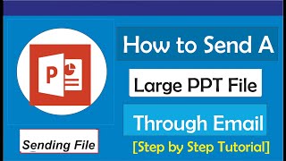 How to Send a Large PowerPoint File Through Email [upl. by Chubb]