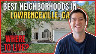 BEST Neighborhoods in Lawrenceville Georgia  Moving to Lawrenceville Georgia [upl. by Arratahs86]