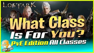 Lost Ark Class Guide For NAEU What Class is for you ALL CLASSES OVERVIEW Lost Ark Best Classes PvE [upl. by Nomaj]