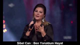 SİBEL CAN  BEN YORULDUM HAYAT [upl. by Derdle]