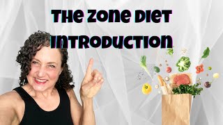 Zone Diet Intro Start HERE [upl. by Bum]