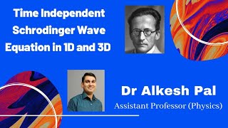 Time independent Schrodinger wave equation in one and three dimension [upl. by Apthorp]