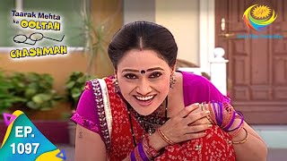 Taarak Mehta Ka Ooltah Chashmah  Episode 1097  Full Episode [upl. by Hausner]