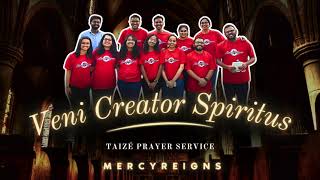 Veni Creator Spiritus  Cover by MercyReigns  Taize 2024 [upl. by Darice]