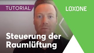 Steuerung der Raumlüftung  Loxone Config Tutorial  2020 HD [upl. by Deckert]