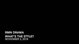 RMN DRAMA  WHATS THE STYLE 11032018 [upl. by Yelsek]