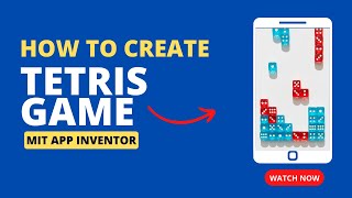 Create a Classic Tetris Game using MIT App Inventor StepbyStep Tutorial for Beginners [upl. by Phip]