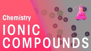 Ionic Compounds amp Their Properties  Properties of Matter  Chemistry  FuseSchool [upl. by Enitsyrhc]